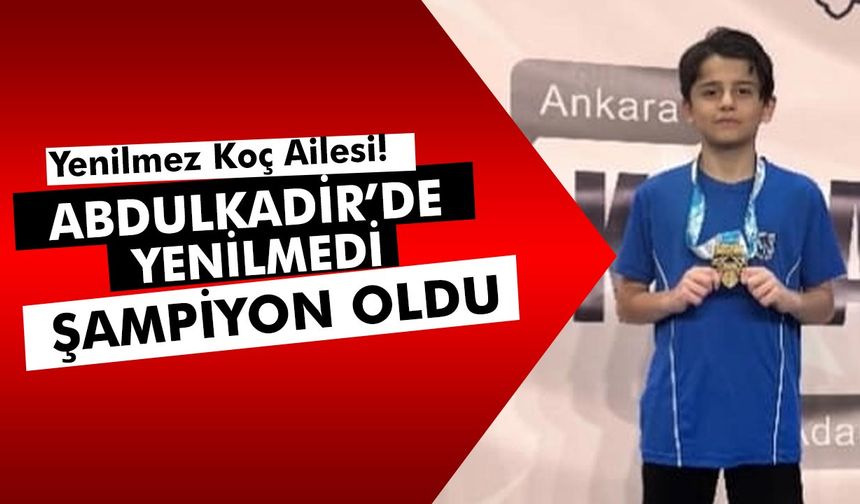 Yenilmez Koç Ailesi! Abdulkadir Koç Türkiye Şampiyonu Oldu