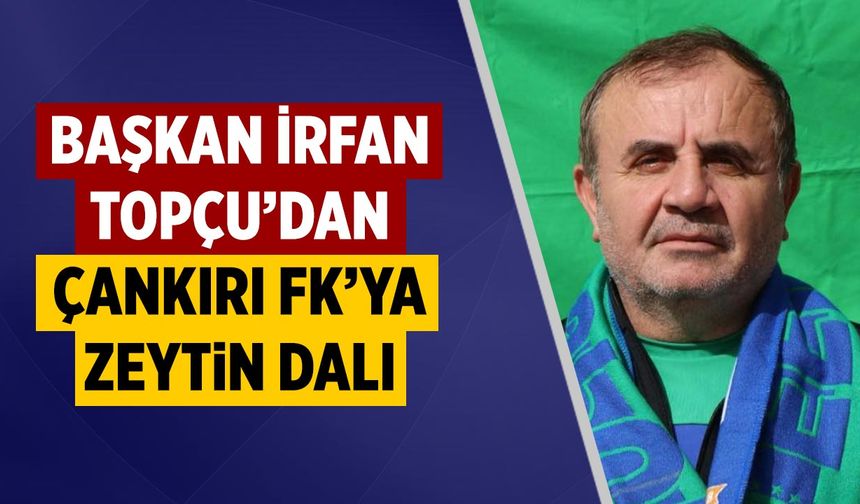 ASD Eflani Kulüp Başkanı  İrfan Topçu’dan Çankırı FK’ya zeytin dalı