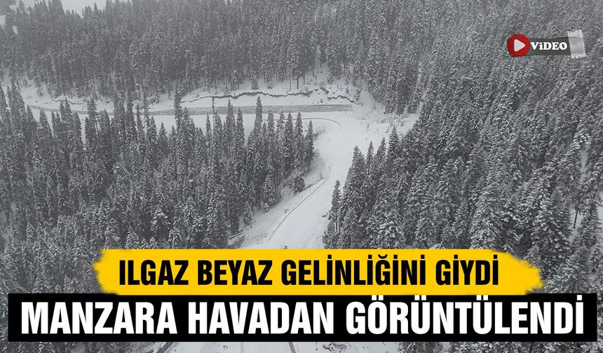 Beyaz Gelinlik Giyen Ilgaz Havadan Görüntülendi