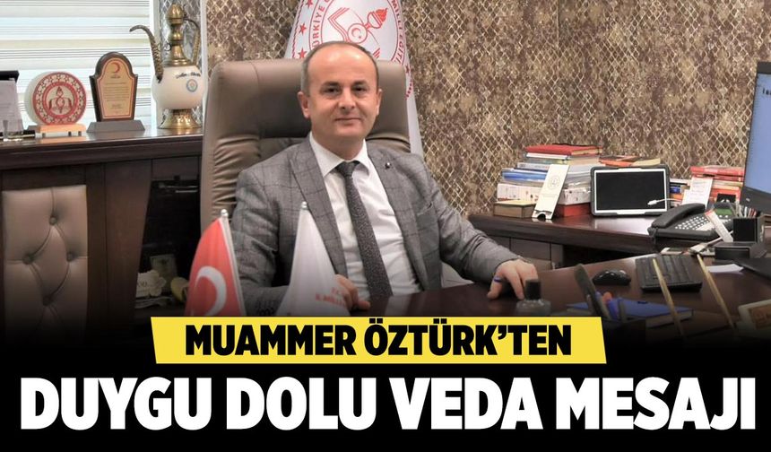 Muammer Öztürk’ten Duygu Dolu Veda Mesajı