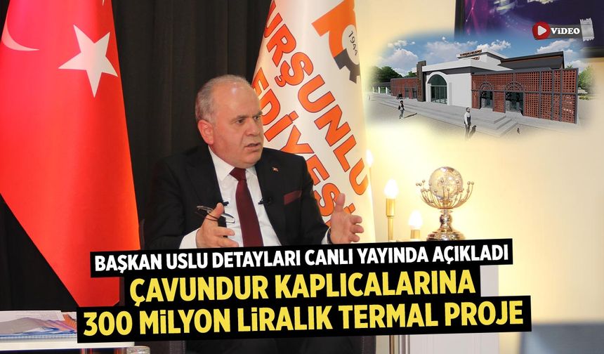 Çavundur Kaplıcalarına, 300 Milyon Liralık Dev Termal Proje