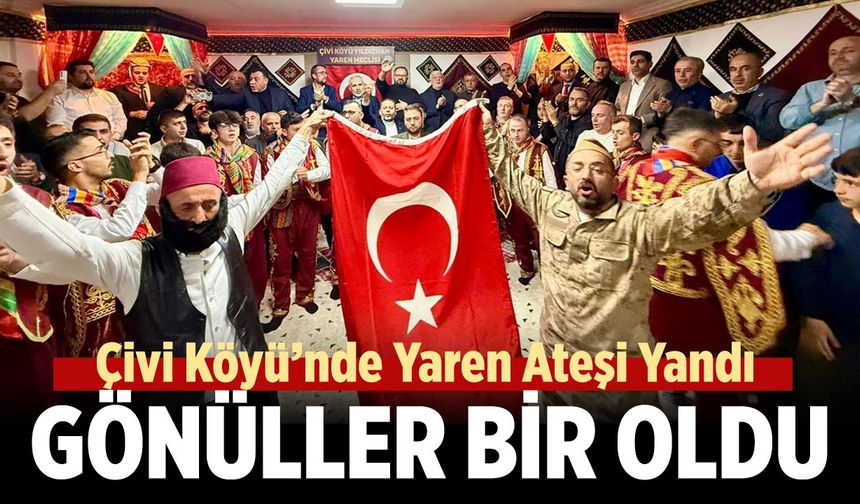 Çivi Köyü’nde Yaren Ateşi Yandı, Gönüller Bir Oldu