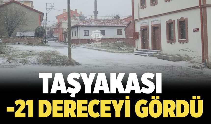 Çankırı Ayaza Teslim: Taşyakası –21,4 °C'yi gördü
