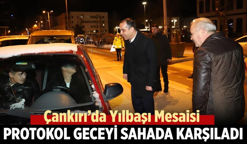 Çankırı’da Yılbaşı Mesaisi: Protokol, Geceyi Sahada Karşıladı