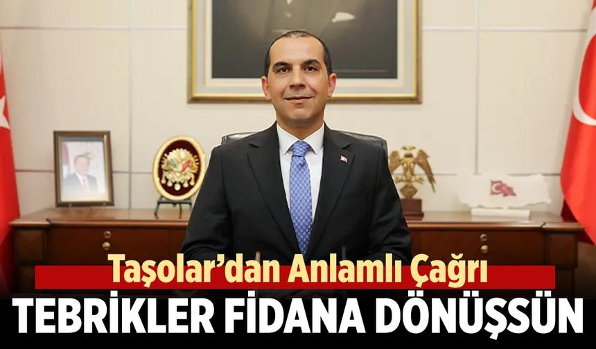 Taşolar’dan Anlamlı Çağrı: Tebrikler Fidana Dönüşsün