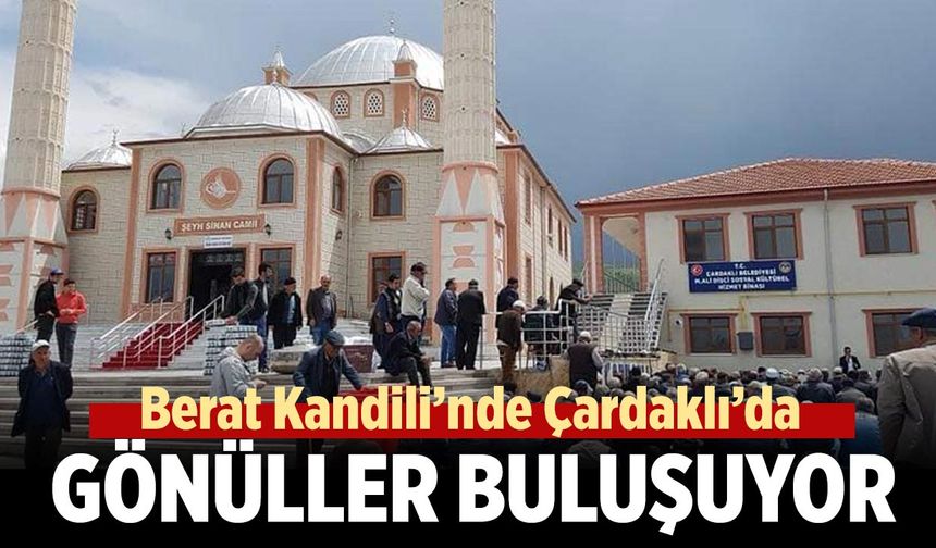 Berat Kandili’nde Çardaklı’da Gönüller Buluşuyor