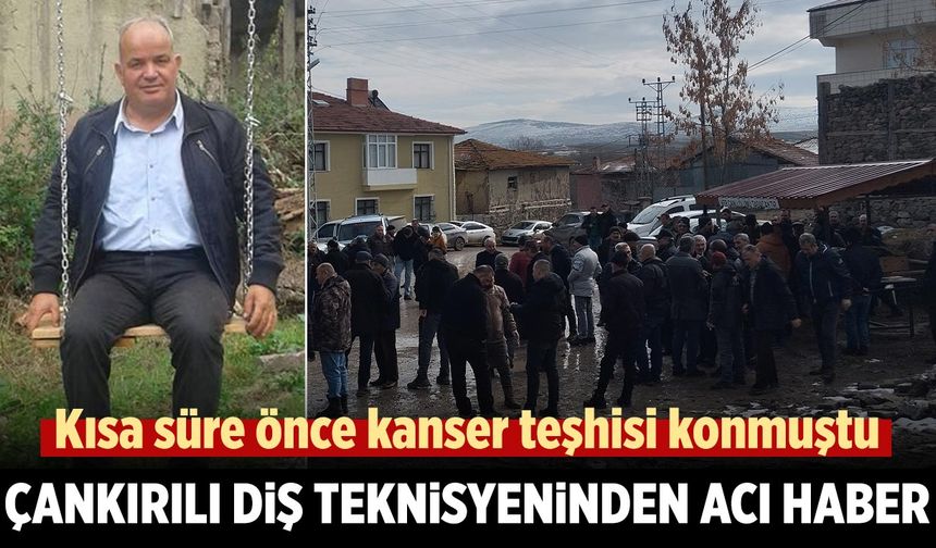 Çankırılı Diş Teknisyeninden Acı Haber