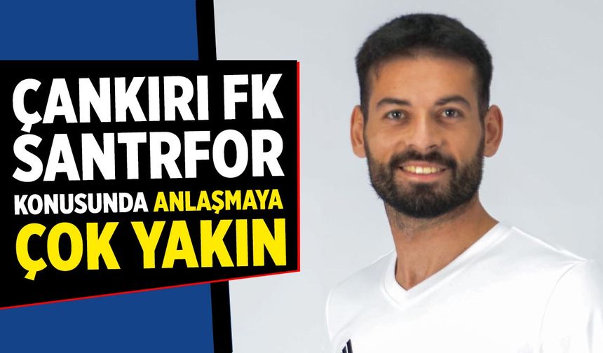Çankırı FK santrfor konusunda anlaşmaya çok yakın