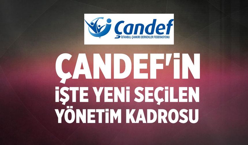 ÇANDEF'in iste yeni seçilen yönetim kadrosu