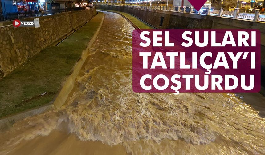 Çankırı’da sel suları Tatlıçay’ı coşturdu