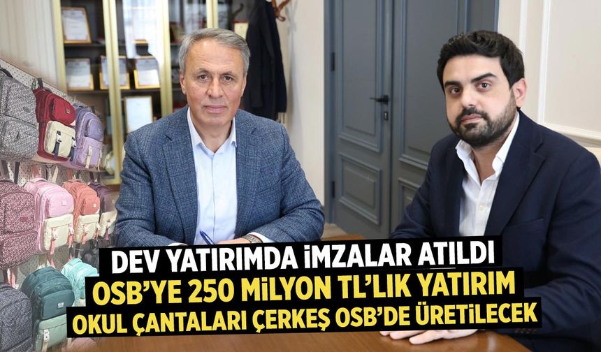 Okul Çantaları Çerkeş OSB’de üretilecek