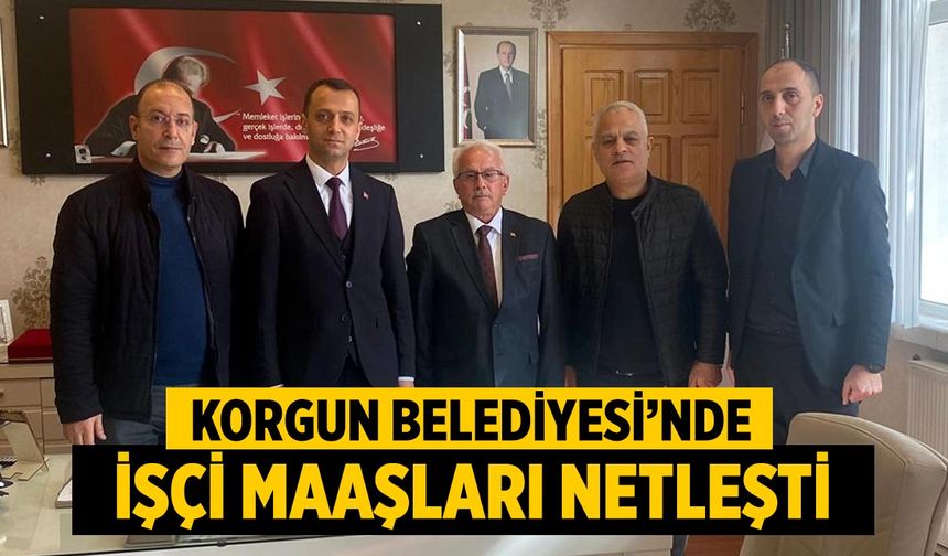 Korgun Belediyesi’nde İşçi Maaşları Netleşti
