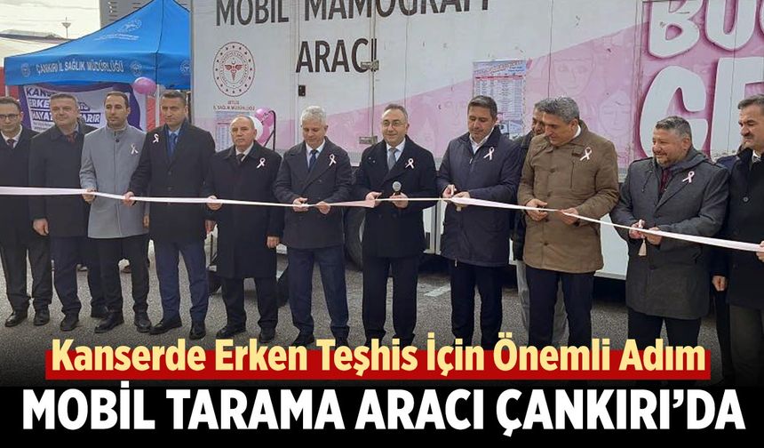 Ücretsiz Kanser Taramaları Çankırı’da Başladı