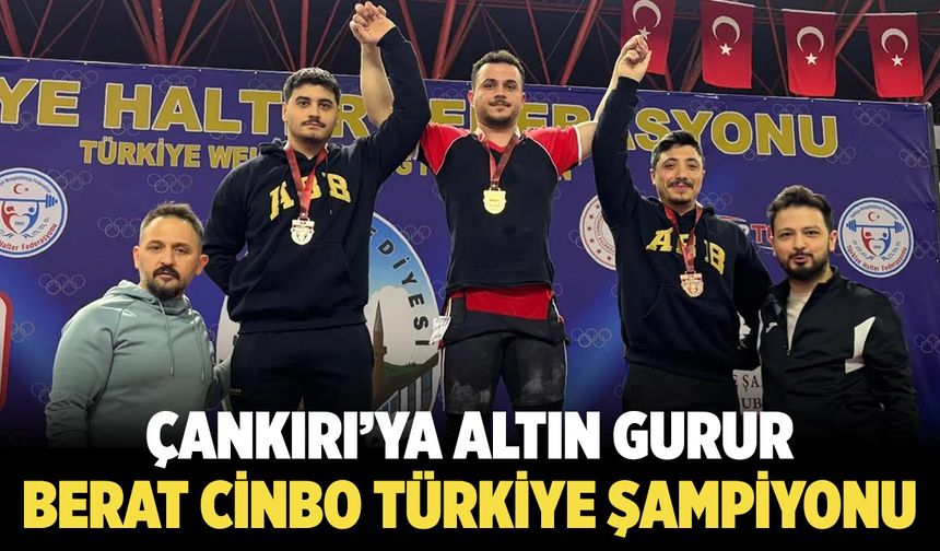 Çankırı’ya Altın Gurur: Berat Cinbo Türkiye Şampiyonu