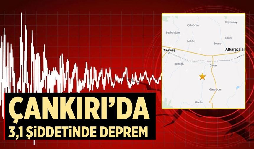 Çankırı’nın O İlçesinde 3.1 Şiddetinde Deprem Meydana Geldi