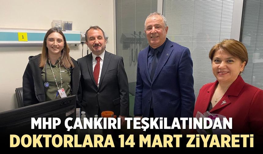 MHP Çankırı Teşkilatından Sağlık Çalışanlarına 14 Mart Ziyareti