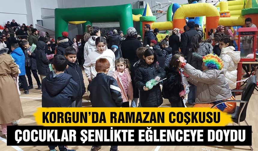 Korgun’da Ramazan Coşkusu: Çocuklar Şenlikte Eğlenceye Doydu