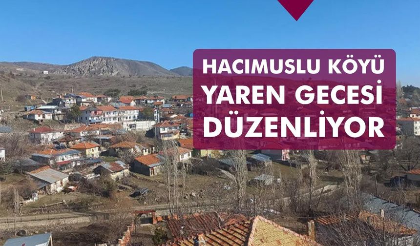 Hacımuslu Köyü Yaren Ocağını Yakıyor