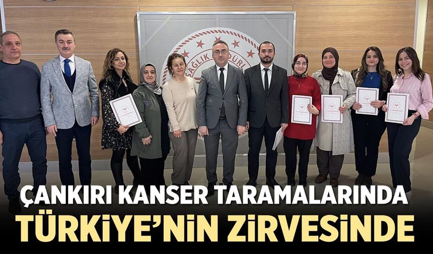 Çankırı Kanser Taramalarında Türkiye’nin Zirvesinde