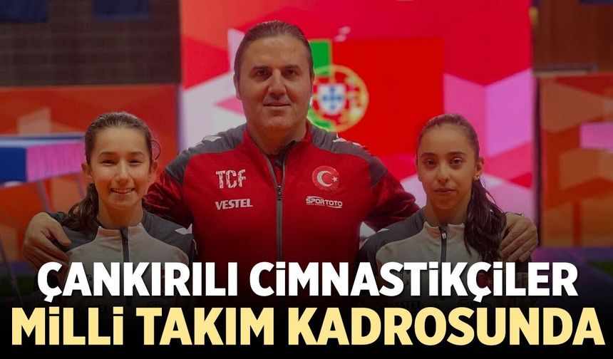 Çankırılı Cimnastikçiler Milli Takım kadrosunda