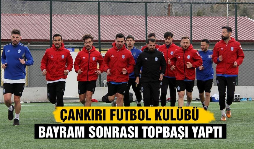 Çankırı FK bayram sonrası topbaşı yaptı