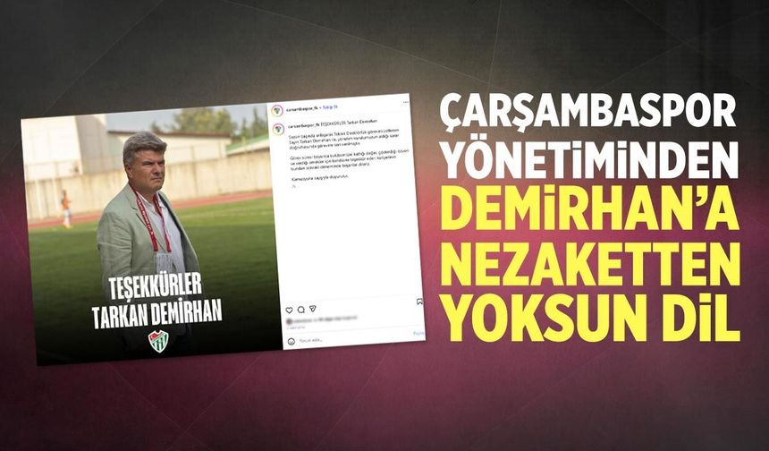 Çarşambaspor yönetiminden Tarkan Demirhan'a nezaketsiz dil