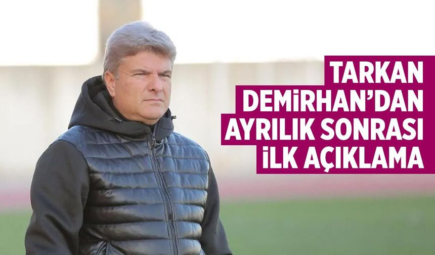 Çarşambaspor hocası Demirhan’dan ayrılık sonrası ilk açıklama