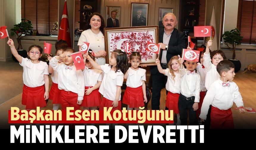 Başkan Esen Koltuğunu Miniklere Devretti