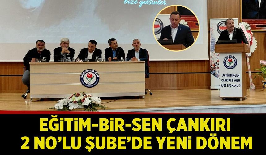 Eğitim-Bir-Sen Çankırı 2 No’lu Şube’de Yeni Dönem