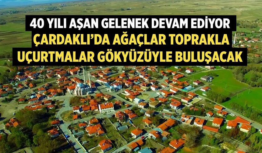 Çardaklı’da Geleneksel Ağaç Bayramı Coşkusu Yaşanacak