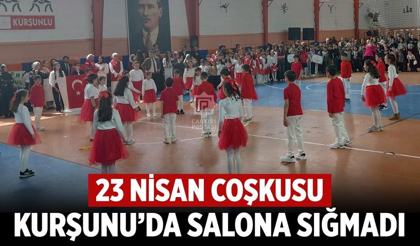 Kurşunlu’da 23 Nisan Coşkusu Salona Sığmadı