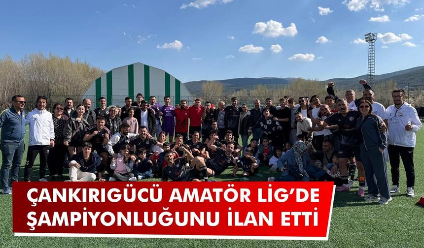 Çankırı gücü bitime 1 hafta kala şampiyonluğunu ilan etti