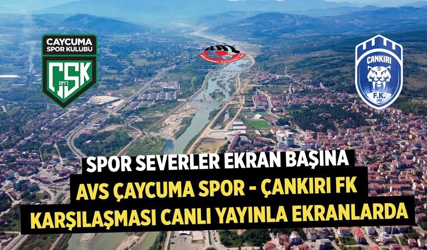 Lider Çankırı FK’nın deplasman heyecanı canlı yayınlanacak