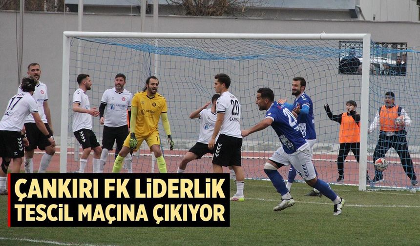 Çankırı FK Liderlik Tescil Maçına Çıkıyor
