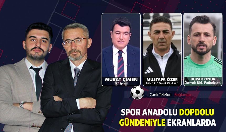 Spor Anadolu 22. Bölümüyle ekranlarda
