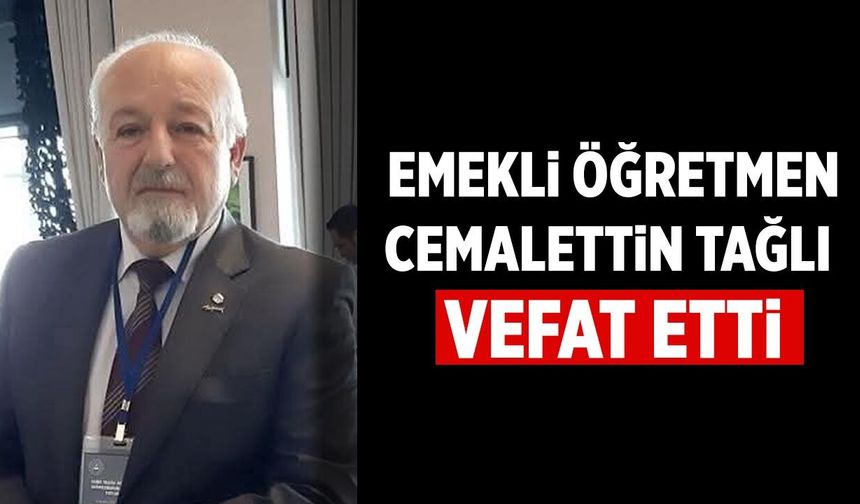 Emekli Öğretmen Cemalettin Tağlı Hayatını Kaybetti