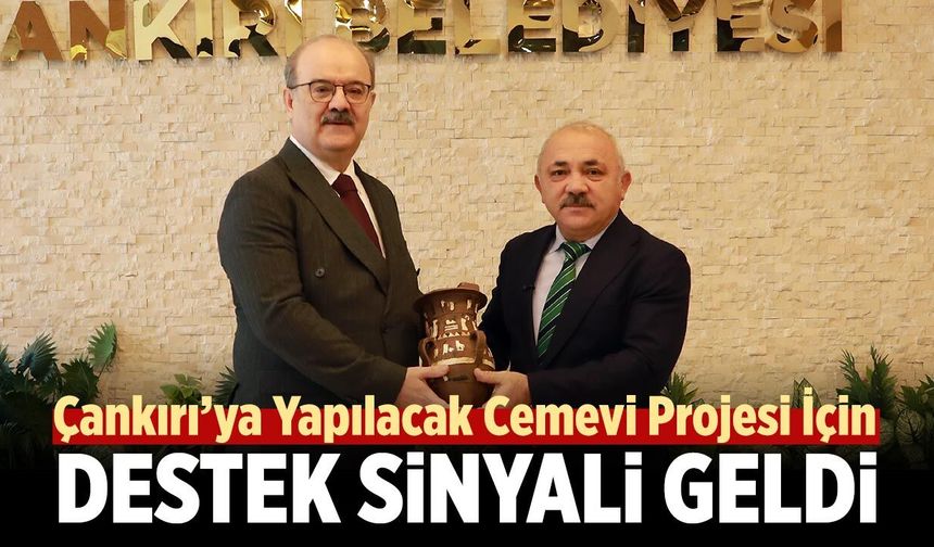 Çankırı’ya Yapılacak Cemevi Projesi İçin Destek Sinyali Geldi