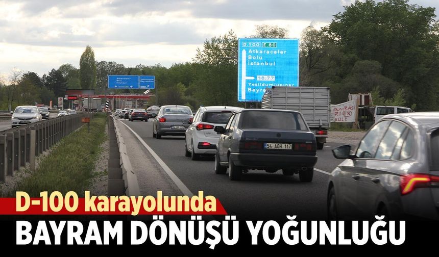 D-100 karayolunda bayram dönüşü yoğunluğu