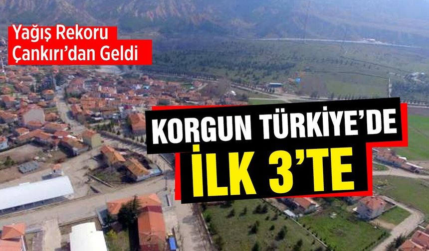 Korgun 24 Saatte Türkiye’nin En Yağışlı Üçüncü Bölgesi Oldu
