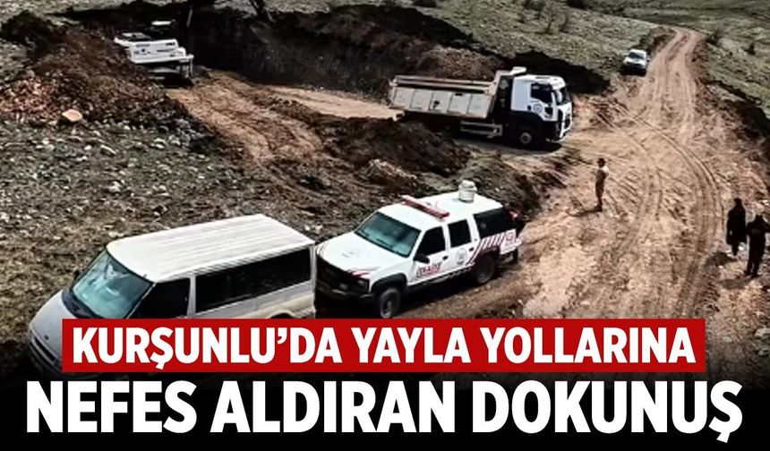 Kurşunlu’da Yayla Yollarına Nefes Aldıran Dokunuş