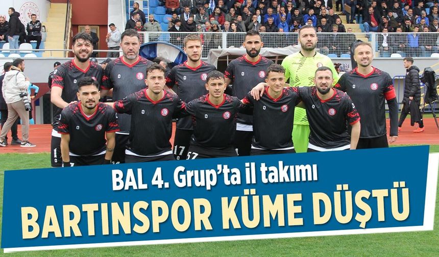 BAL 4. Grup’ta Bartınspor Küme Düştü