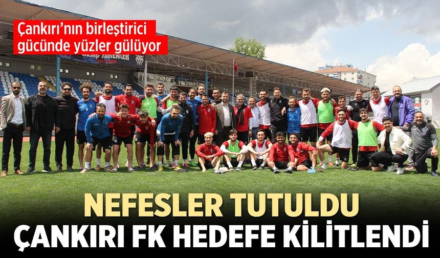 Çankırı FK hedefe kilitlendi