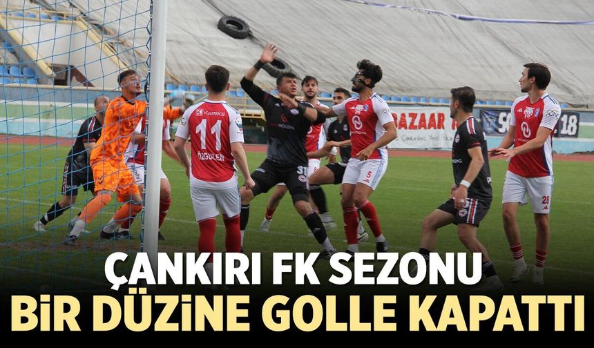 Çankırı FK sezonu bir düzine golle kapattı