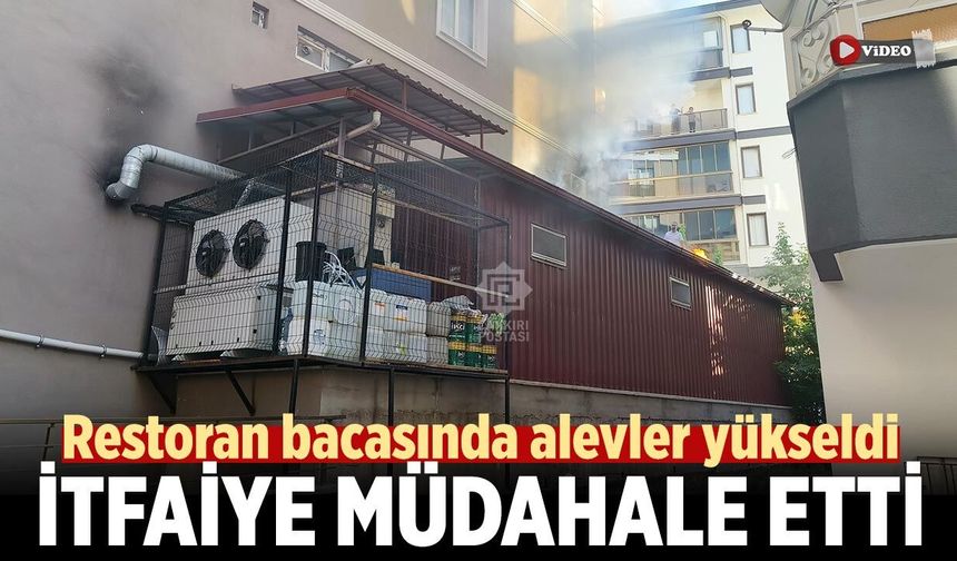 Çankırı’da bir restoranın mutfak bacasında yangın çıktı