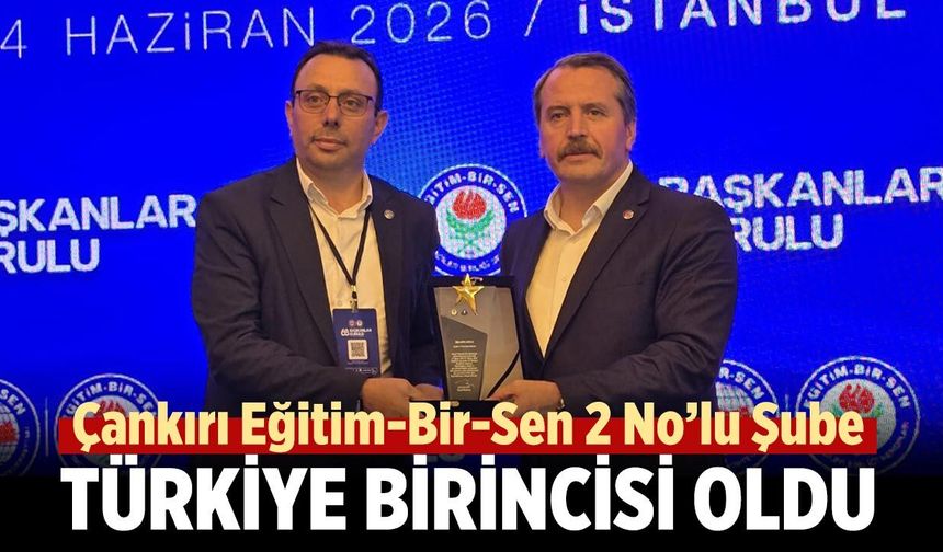 Çankırı Eğitim-Bir-Sen 2 No’lu Şube Türkiye birincisi oldu