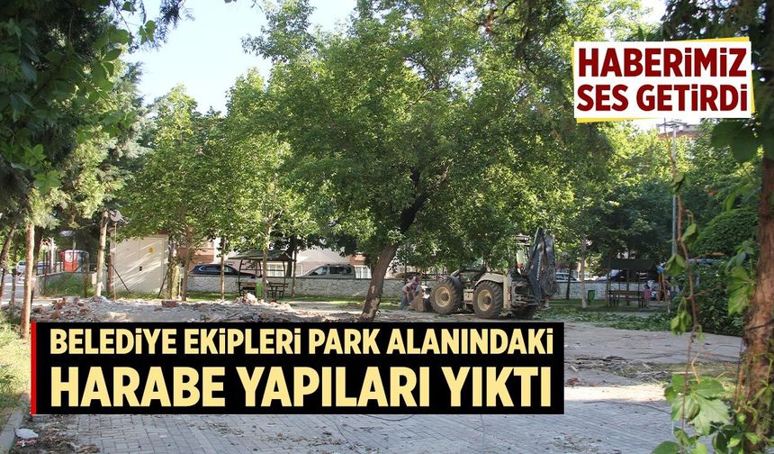 Çankırı'da belediye ekipleri park alanındaki harabe yapıları yıktı