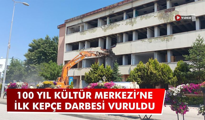 100 Yıl Kültür Merkezi’ne ilk kepçe darbesi vuruldu