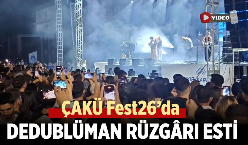 ÇAKÜ'de Dedublüman rüzgârı esti