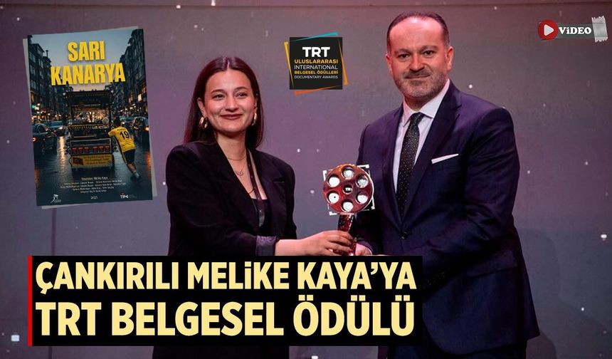 Çankırılı genç yönetmen Melike Kaya’ya TRT Belgesel ödülü