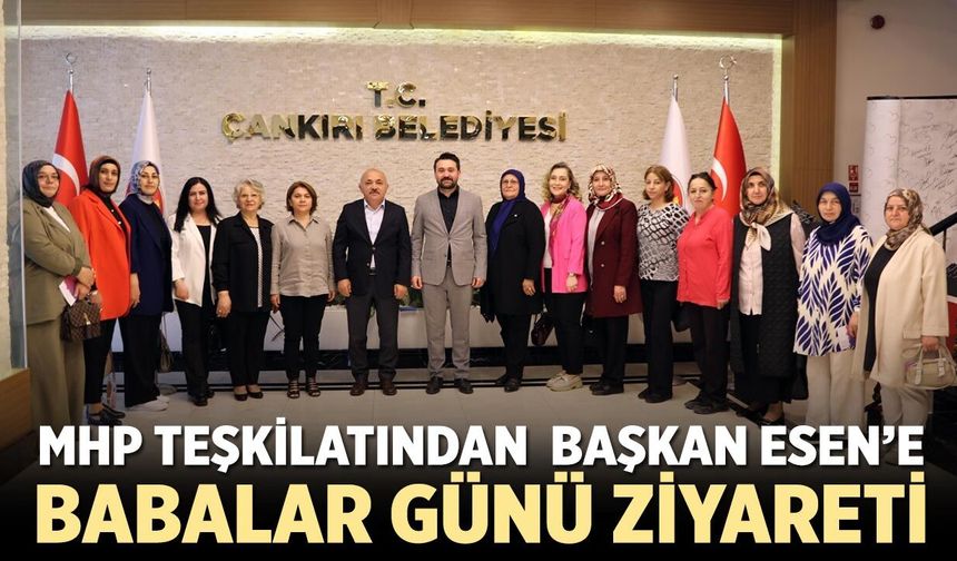 Çankırı MHP teşkilatından Başkan Esen’e Babalar Günü ziyareti